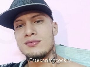 Estebanbigcock22