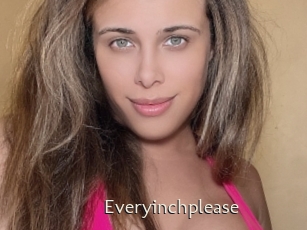 Everyinchplease