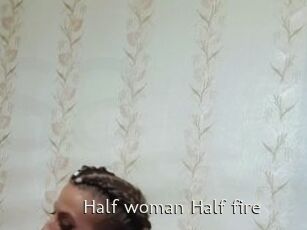 Half_woman_Half_fire