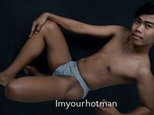 Imyourhotman